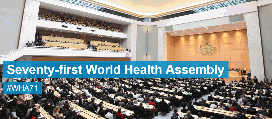 The Seventyfirst World Health Assembly PRAIS 2.0